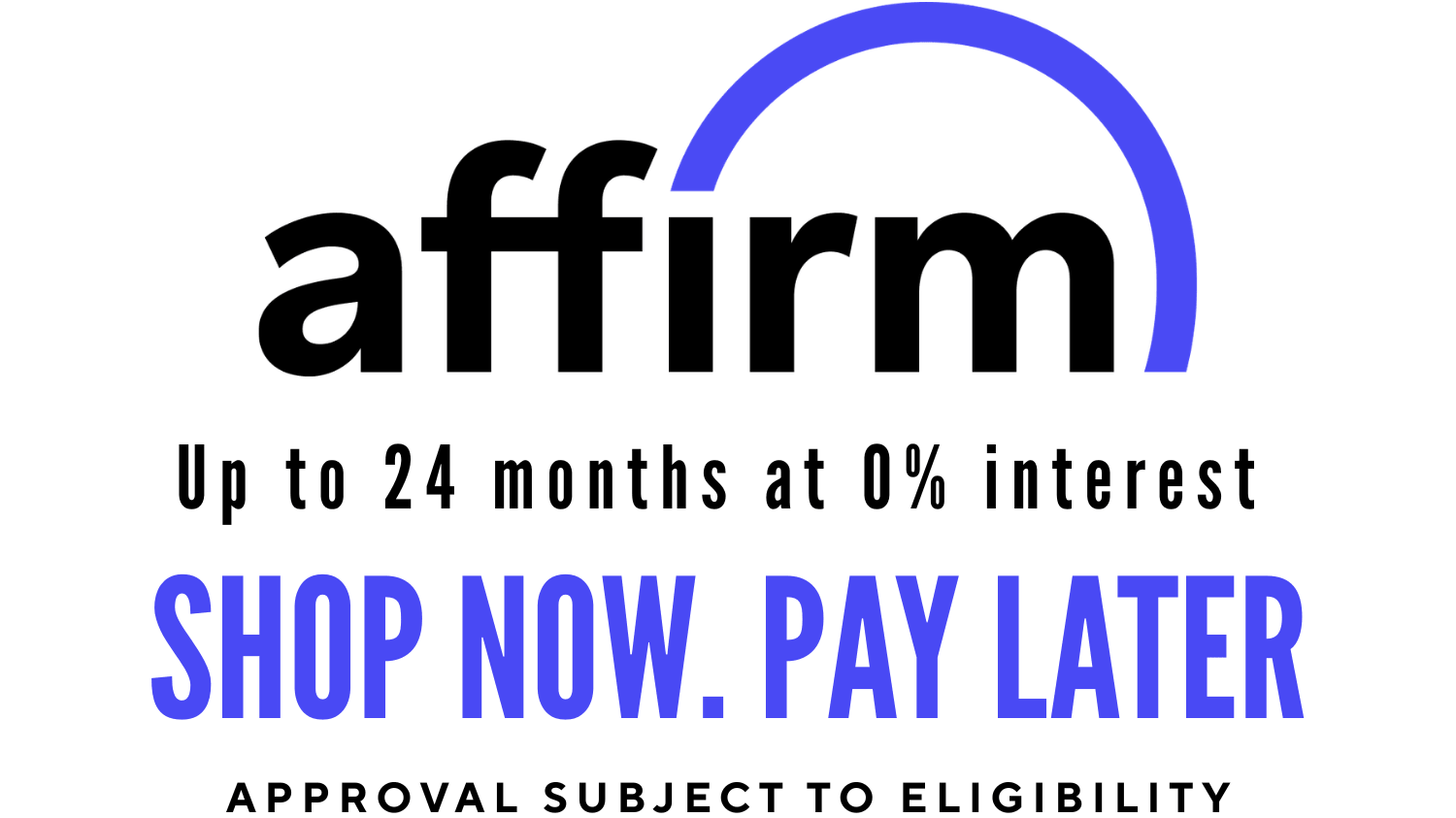 Interest-Free Financing Available with Affirm