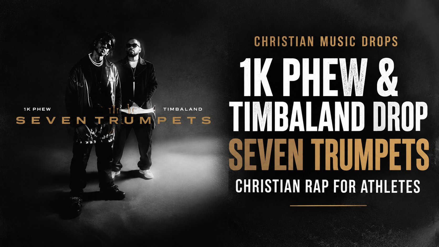 1K Phew and Timbaland SEVEN TRUMPETS Christian rap album feature for athletes